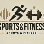 Sports & Fitness